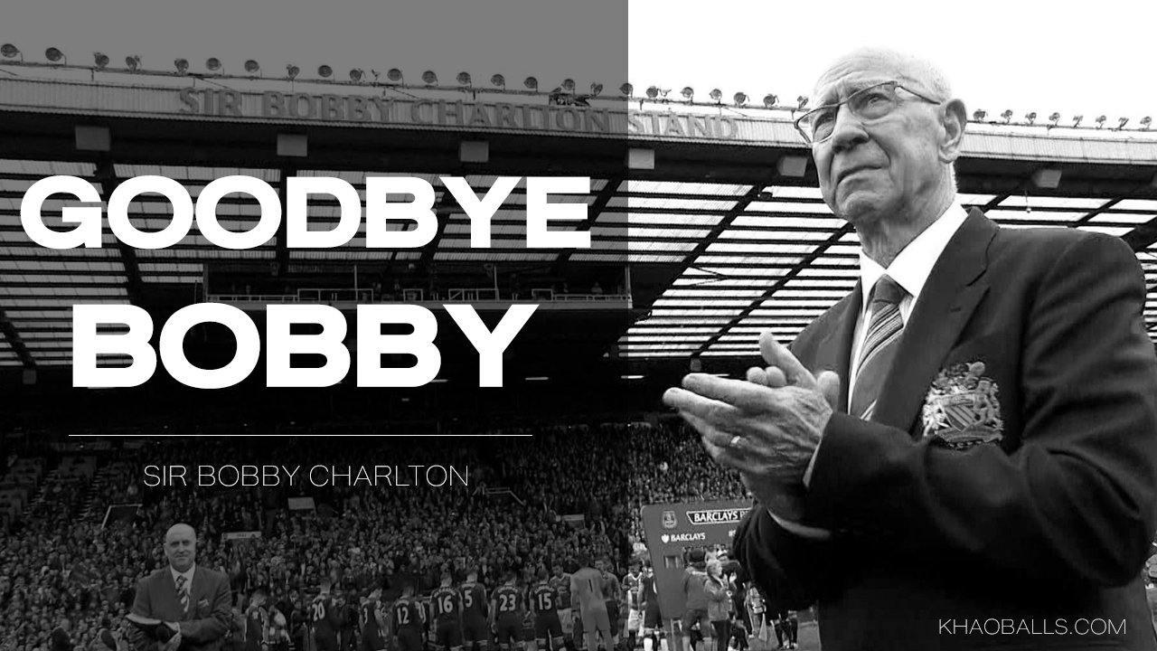 Goodbye Bobby : Sir Bobby Charlton